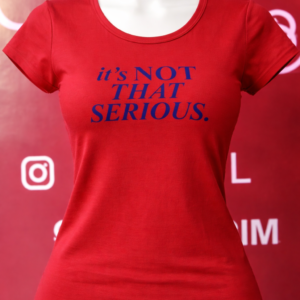 Women’s "It's Not That Serious" Slogan T-Shirt – Classic Red -Rooh Simply You